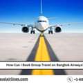 How Can I Book Group Travel On Bangkok Airways?