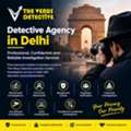 Professional Detective Agency In Delhi For Confidential Investigations