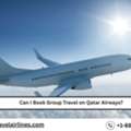 Can I Book Group Travel On Qatar Airways?