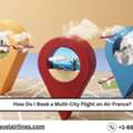 How Do I Book A Multi-City Flight On Air France?