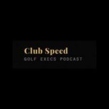 Dubai, Business, Golf Podcast - Club Speed