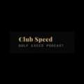 Golf Podcast - Club Speed