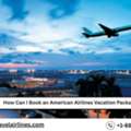 How Can I Book An American Airlines Vacation Package?