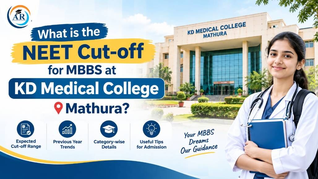 Noida, Education, What Is The NEET Cut-off For MBBS At KD Medical College Mathura?