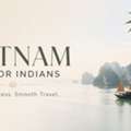Vietnam Visa For Indians | Wander Nova