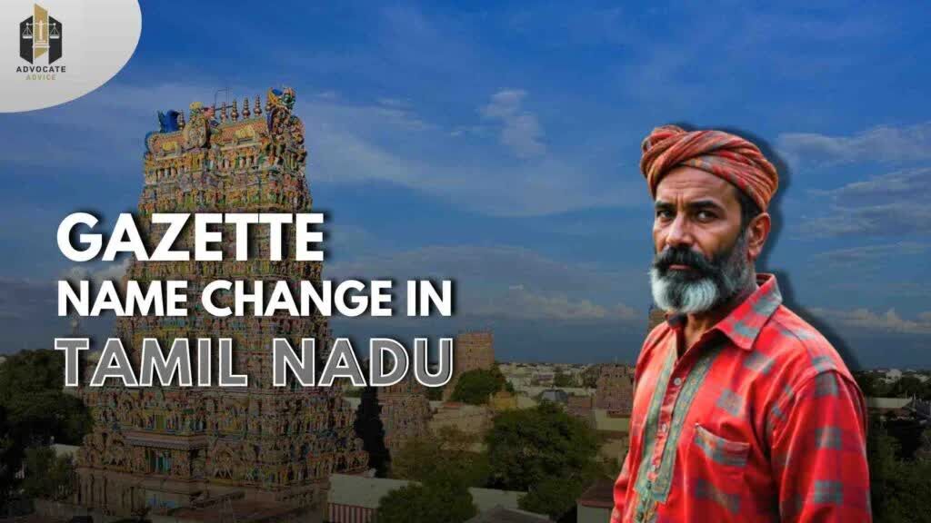 New Delhi, Legal, Official Gazette Name Change In Tamil Nadu - Expert Legal Help