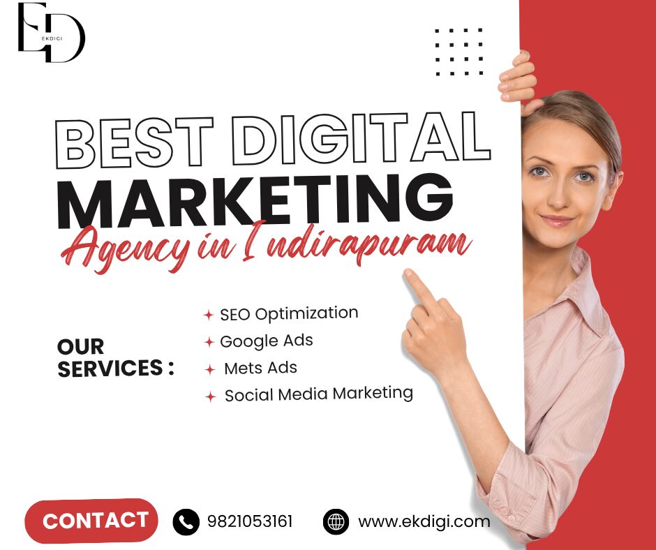 Ghaziabad, Business, Best Digital Marketing Agency In Indirapuram | EKDIGI