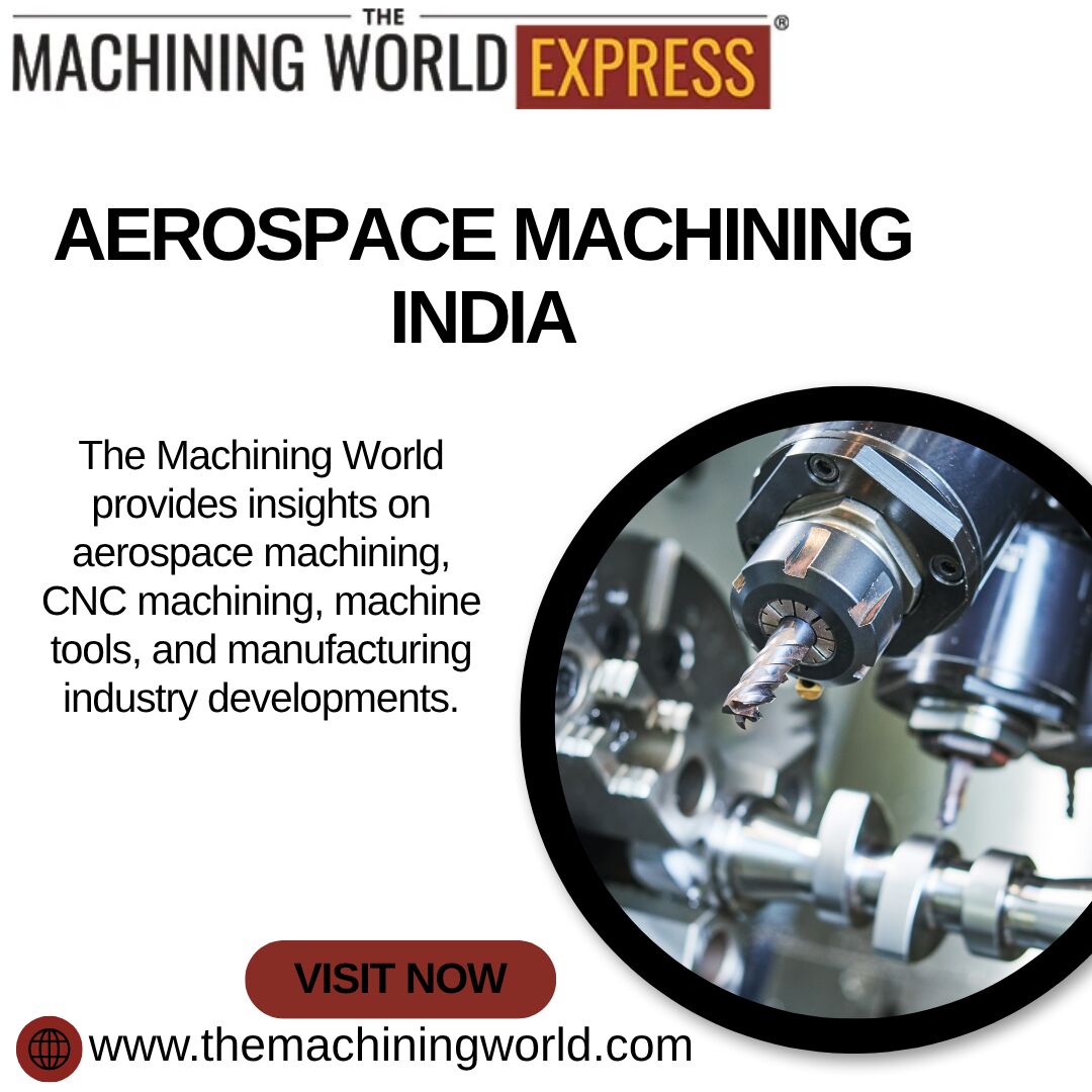 Pune, Lessons Offered, Aerospace Machining India Shaping The Future Of Precision Engineering