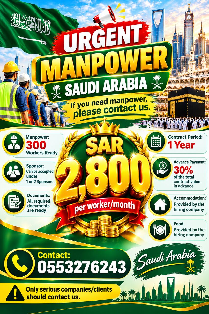Riyadh, Jobs, URGENT MANPOWER — SAUDI ARABIA 🇸🇦 If You Need Manpower, 300 Worker 1 To 3 Sponser