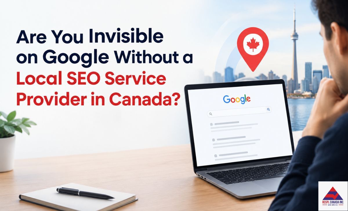 Brampton, Marketing, Are You Invisible On Google Without A Local SEO Service Provider In Canada?