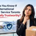 How Do You Know If Your International Courier Service Toronto Is Actually Trustworthy?