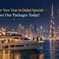 Make Your New Year In Dubai Special &mdash; Explore Our Packages Today!