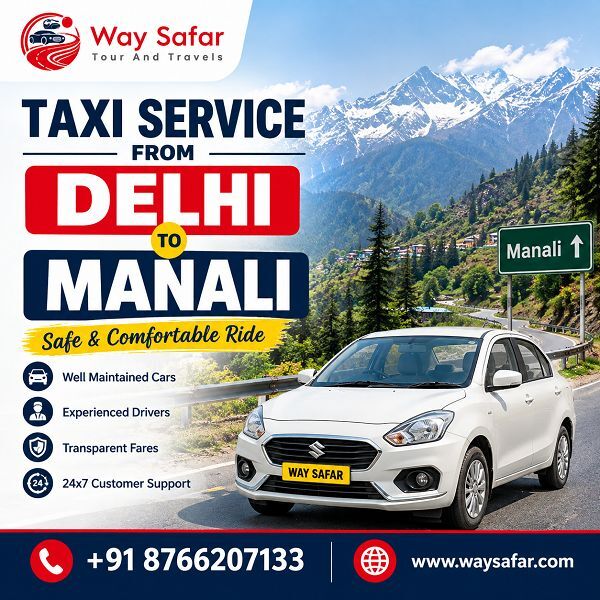 Noida, Travel, Taxi Service From Delhi To Manali | Safe & Comfortable Ride