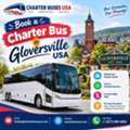 Book A Group Transportation  Charter Bus In Gloversville, USA