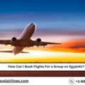 How Can I Book Flights For A Group On EgyptAir?