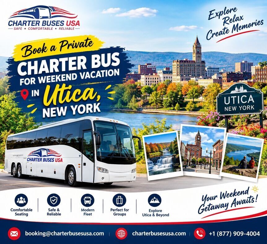 New York, Travel, Book A Private Charter Bus For Weekend Vacation In Utica, New York