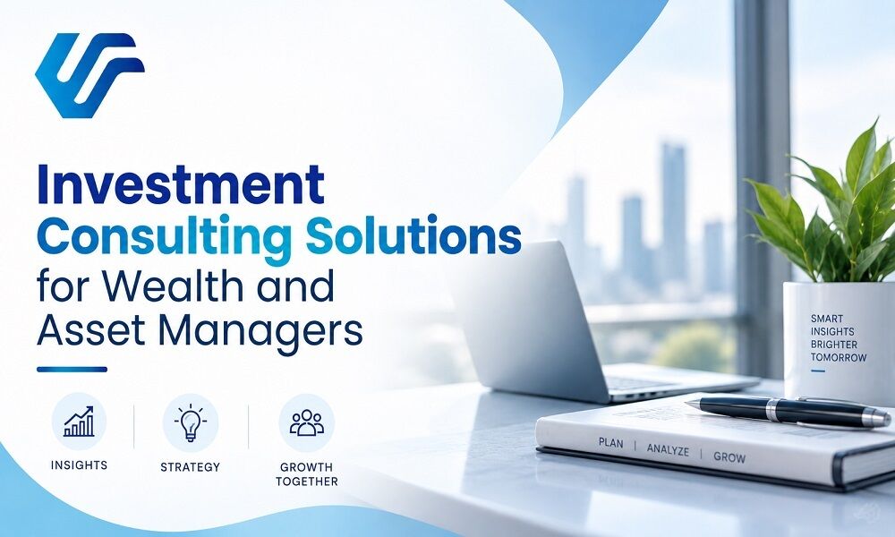 Mumbai, Financial, Investment Consulting Solutions For Wealth And Asset Managers