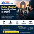 Trusted Extra Marital Investigation In Delhi For Relationship Concerns