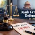 How Can Bank Fraud Defence In India Safeguard Your Legal Rights?