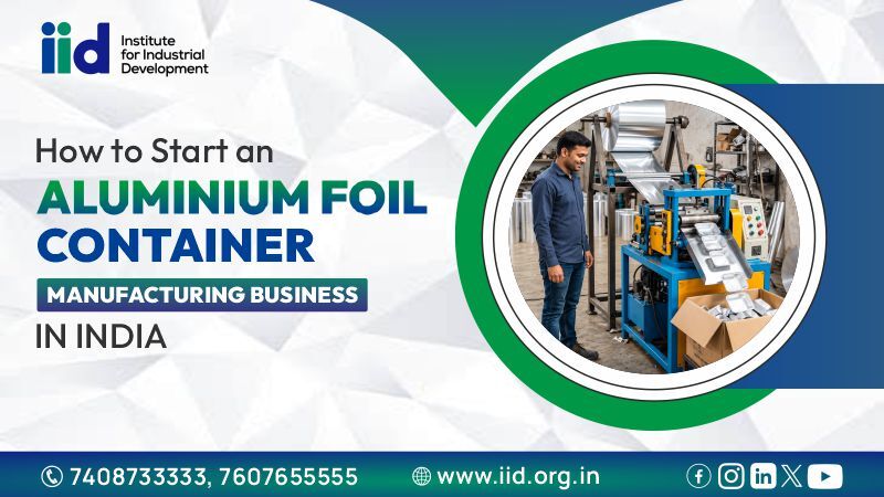Lucknow, Business, How To Start Aluminium Foil Container Manufacturing In India 2026