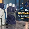 Best TIG Welding Gloves For Dexterity & Control &ndash; Arc Weld Inc.