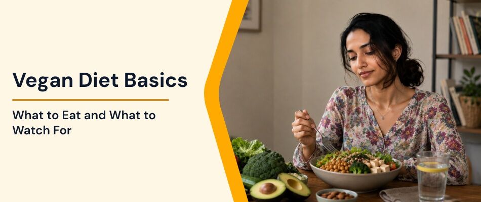 Mumbai, General, Vegan Diet Basics: What To Eat And What To Watch For