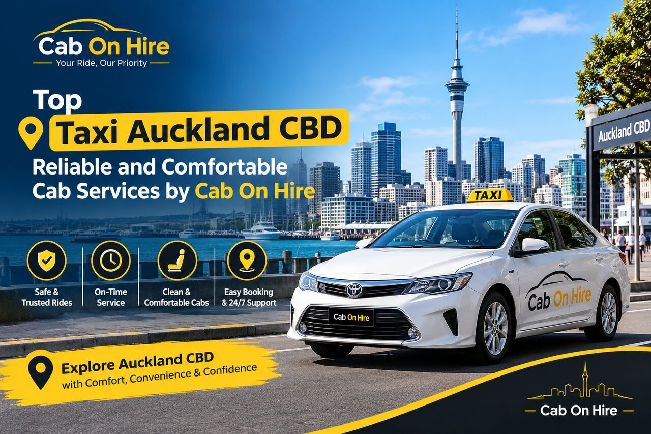 Auckland, Travel, Top Taxi Auckland CBD &ndash; Reliable And Comfortable Cab Services By Cab On Hire