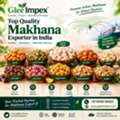 Premium Makhana Exporter In India