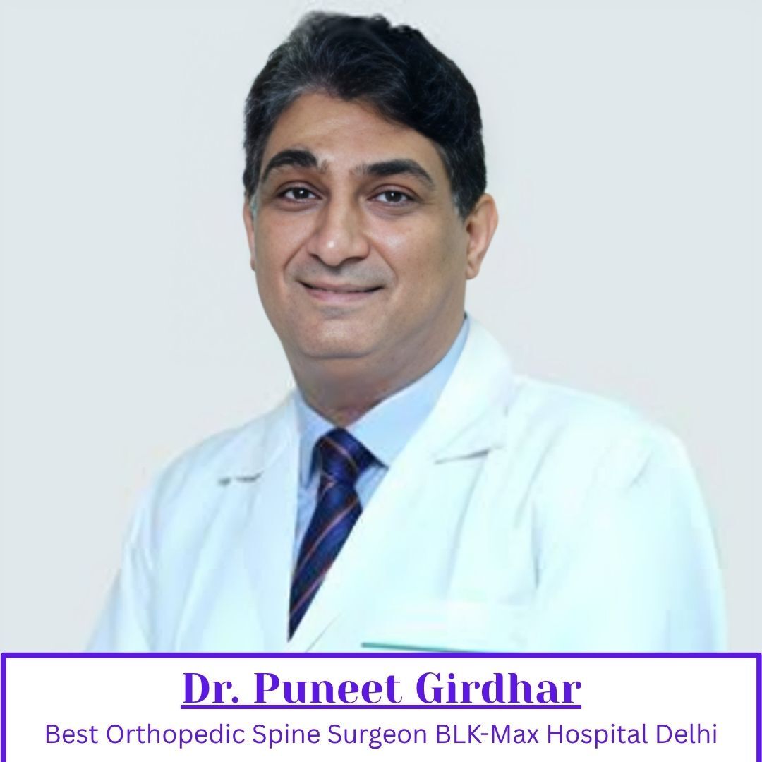 New Delhi, Health, Best Spine Surgeon BLK Max Hospital Delhi