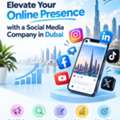 Elevate Your Online Presence With A Social Media Company In Dubai