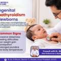 Best Pediatrician In Sector 71 Noida For Newborn Thyroid Care
