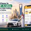 Uber Clone In Saudi Arabia: Bring Your Ride-Hailing Business Online