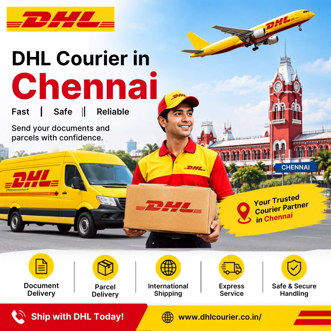 Chennai, Business, DHL Courier In Chennai &ndash; Fast And Reliable Courier Services