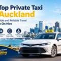 Top Private Taxi Auckland &ndash; Comfortable And Reliable Travel With Cab On Hire