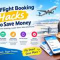 Top Flight Booking Hacks To Save Money In 2026