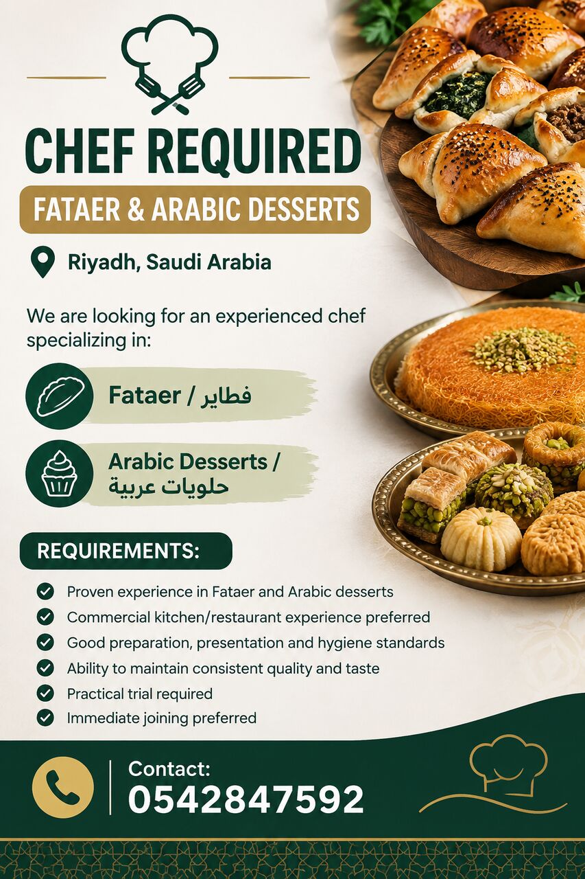 Al Batha, Jobs, CHEF REQUIRED &ndash; FATAER & ARABIC DESSERTS