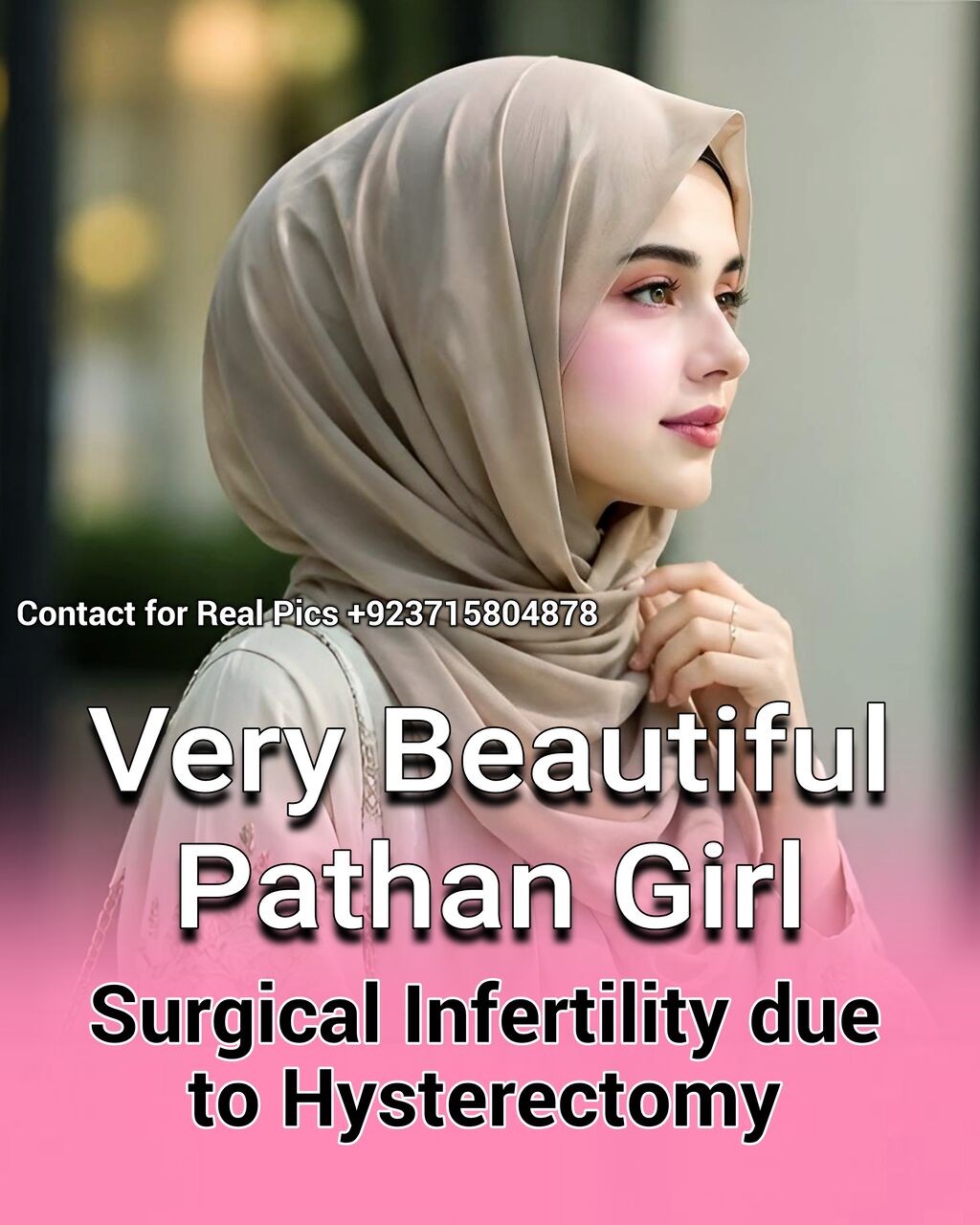 Abbottabad, Seeking Groom, 2518,  🌷Cute Religious Pathan Girl But Cannot Born Babies, Surgical Infertility Due To Hysterect