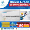 SGD 50,  Daikin Aircon Water Leaking
