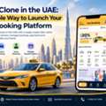 Uber Clone In The UAE: A Simple Way To Launch Your Taxi Booking Platform