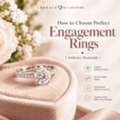 How To Choose Perfect Engagement Rings | Embrace Diamonds