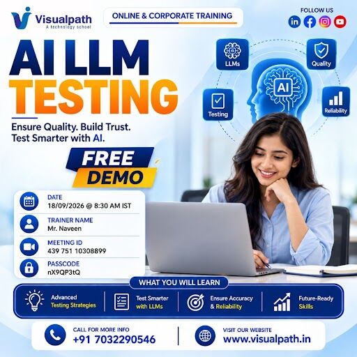 Hyderabad, Lessons Offered, Join The AI LLM Testing Free Demo On September 18, 2026
