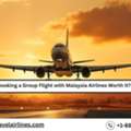 Is Booking A Group Flight With Malaysia Airlines Worth It?