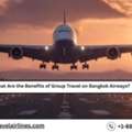 What Are The Benefits Of Group Travel On Bangkok Airways?