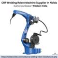 CRP Welding Robot Machine Supplier In Noida  | Weldarc India