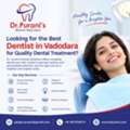 Looking For An Best Dental Treatment In Vadodara?