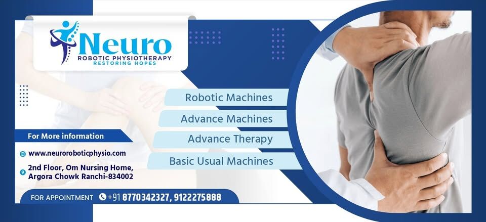 Ranchi, Health, Neuro Physiotherapy In Ranchi - Neuro Robotic Physiotherapy |Dr. Ashish Singh