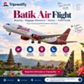 Batik Air Flight: Booking, Baggage, Routes & Travel Guide | Tripnestify