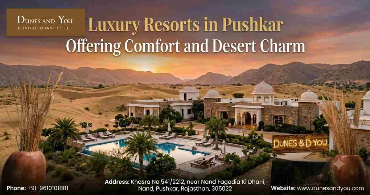 Jaipur, Restaurants, Luxury Resorts In Pushkar Offering Comfort And Desert Charm