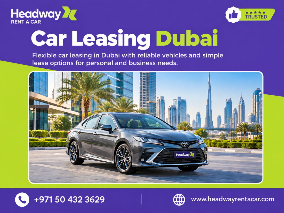 Dubai, Business, Car Leasing Dubai When You Need A Consistent Vehicle For Several Months