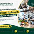 Hotel Kitchen Equipments Manufacturers In Bangalore